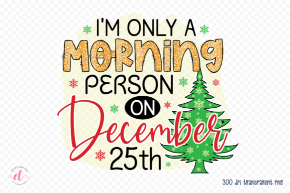 Morning Person Christmas PNG: A Designer’s Take