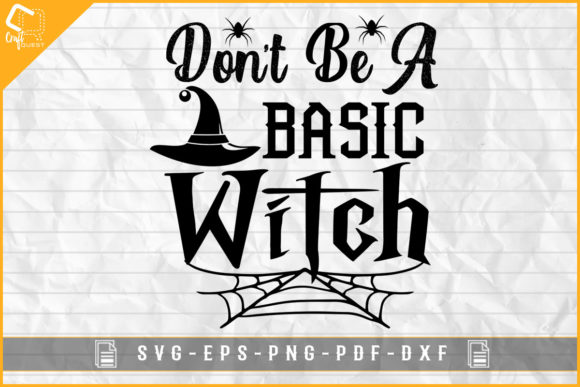 Review: Don’t Be a Basic Witch Scary Halloween Design