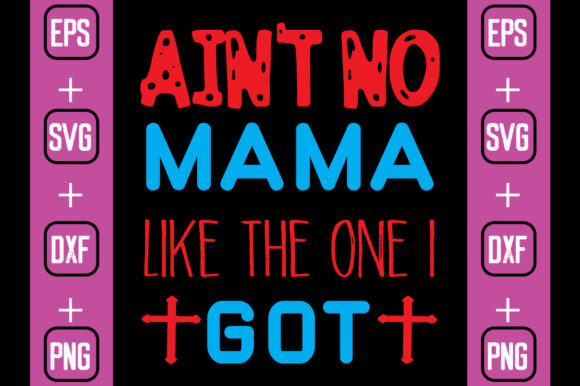 Reviewing Ain t No Mama Like the One I Got