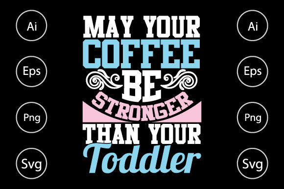 Reviewing May Your Coffee Be Stronger, New Mom Tee for Embroidery